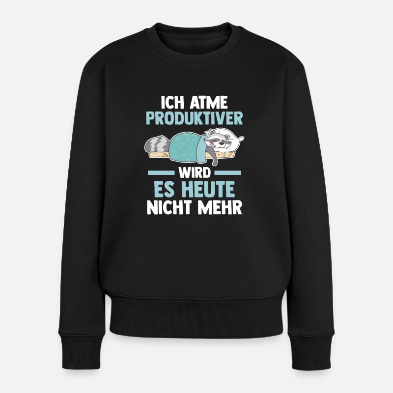 Ich Atme Produktiver Wird Es Heute Nicht Mehr Wasc - Frauen Premium Bio Pullover - Schwarz