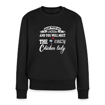 Mess With My Chickens - Women's Premium Organic Jumper - black - Front - Julia (174cm)