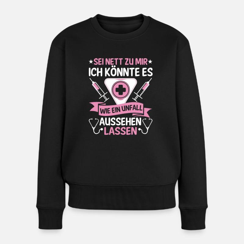 Lustiger Krankenschwester Pflegerin Spruch Pflege - Frauen Premium Bio Pullover - Schwarz