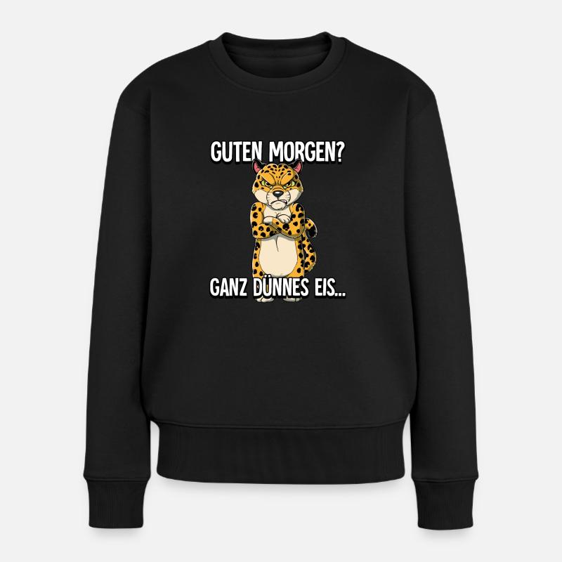 Guten Morgen Ganz Dünnes Eis Leopard - Frauen Premium Bio Pullover - Schwarz