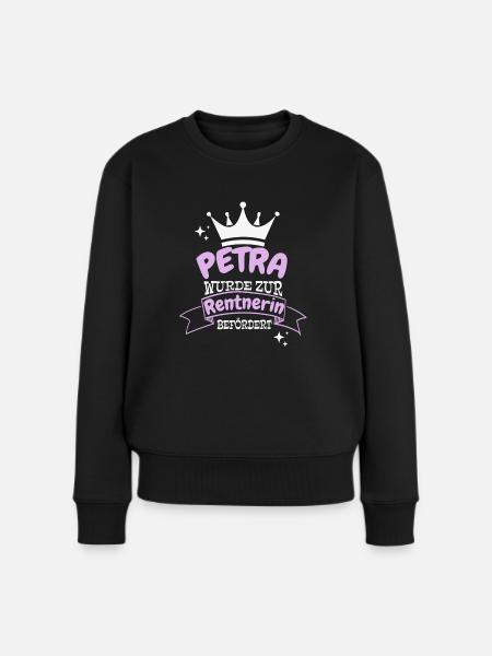 Petra wurde zur Rentnerin befördert - Frauen Premium Bio Pullover - Schwarz