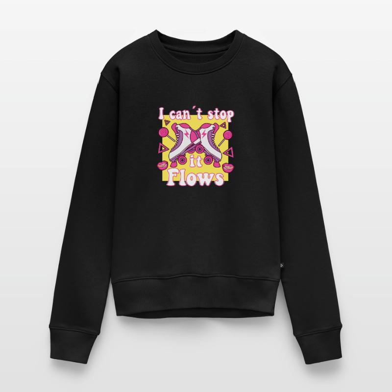 I Cant Stop It Flows Roller Skates Rollerskating Frauen Premium Bio Pullover