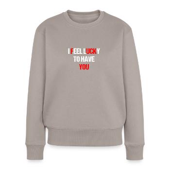 Je me sens chanceux de t’avoir - va te faire foutre - Pull Premium bio Femme - taupe - Devant - Julia (174cm)