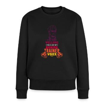I'm Not Yelling This Is Just My Boxing Trainer Voi - Frauen Premium Bio Pullover - Schwarz - Vorne - Julia (174cm)