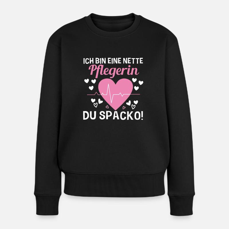 Ich Bin Eine Nette Pflegerin Du Spacko - Frauen Premium Bio Pullover - Schwarz