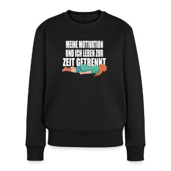 Meine motivation und ich leben zur zeit getrennt - Frauen Premium Bio Pullover - Schwarz - Vorne - Julia (174cm)