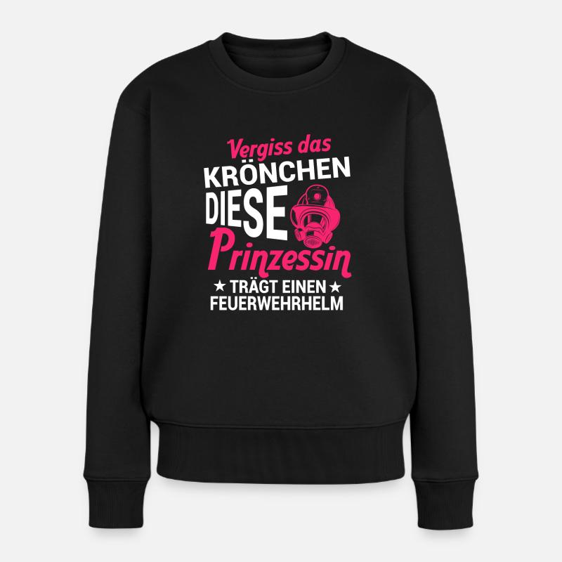 Vergiss Das Krönchen Diese Prinzessin - Frauen Premium Bio Pullover - Schwarz