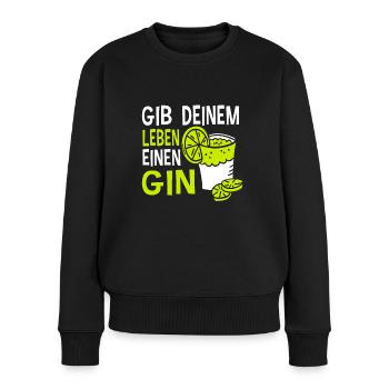 Gin - Gib Deinem Leben Einen Gin Geschenk - Frauen Premium Bio Pullover - Schwarz - Vorne - Julia (174cm)