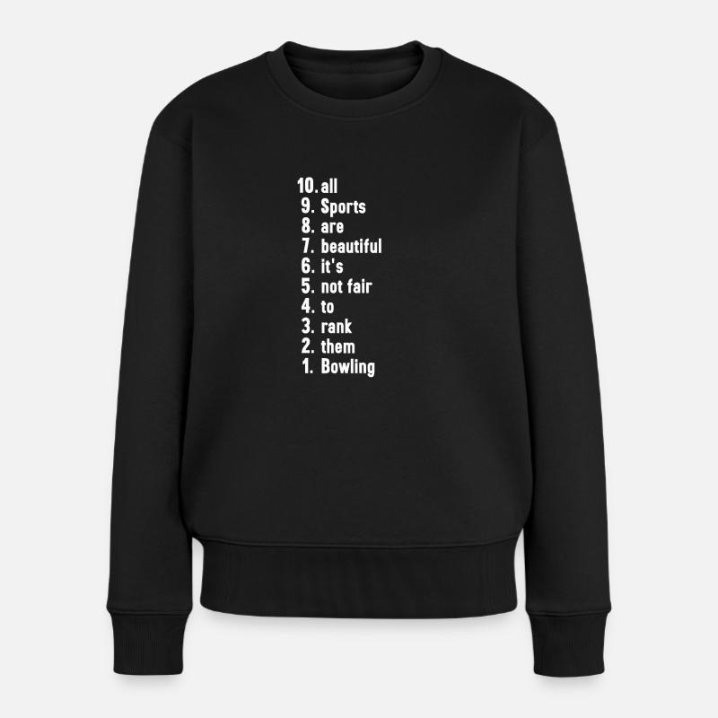 Lustige Sportler Sprüche Bowling Geschenk - Frauen Premium Bio Pullover - Schwarz