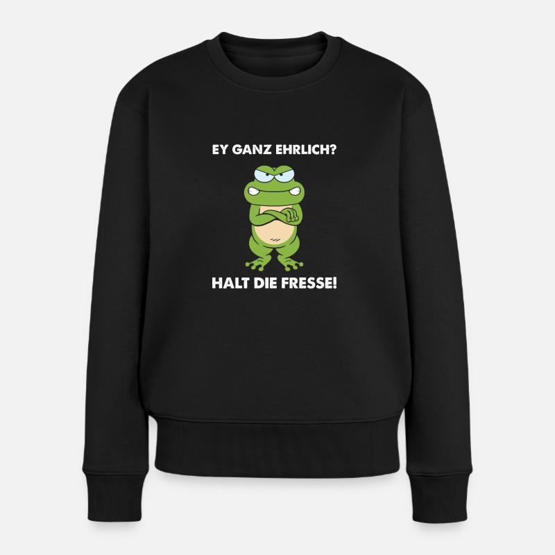 Ey ganz ehrlich? Halt die Fresse - Frauen Premium Bio Pullover - Schwarz