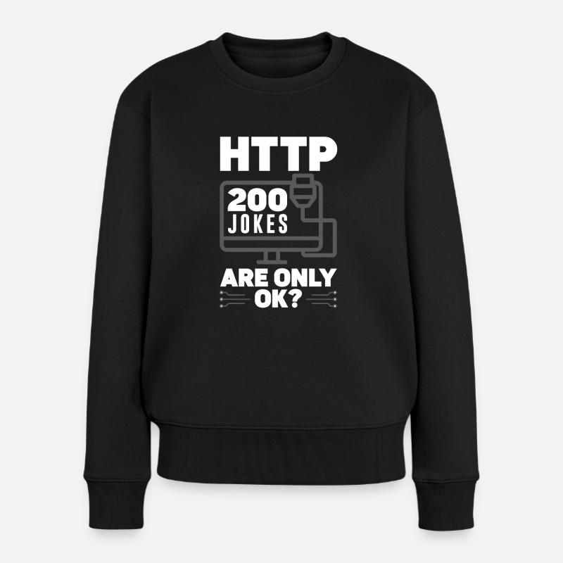 HTTP 200 Jokes Are Only Ok? Network Admin - Frauen Premium Bio Pullover - Schwarz