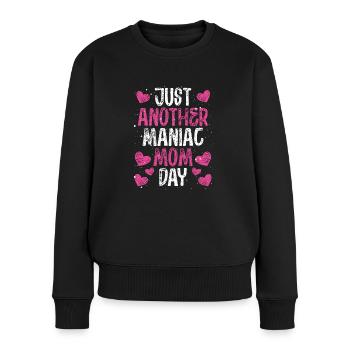 Nur Ein Weiterer Wahnsinniger Mama tag - Frauen Premium Bio Pullover - Schwarz - Vorne - Julia (174cm)
