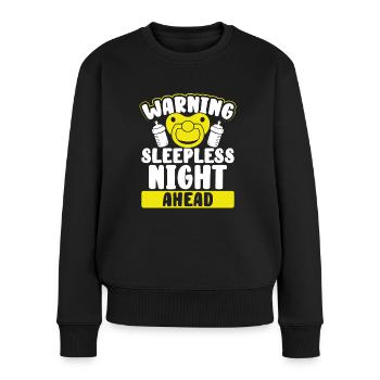 Warning Sleepless Night Ahead - Women's Premium Organic Jumper - black - Front - Julia (174cm)