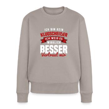 Alleswisser Großmaul Besserwisser Klugscheißer - Frauen Premium Bio Pullover - Taupe - Vorne - Julia (174cm)
