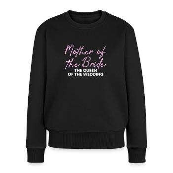 Brides Mom Mother Of The Bride Brautmutter Shirt - Frauen Premium Bio Pullover - Schwarz - Vorne - Julia (174cm)