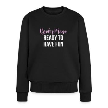 Brides Mom Mother Of The Bride Brautmutter Shirt - Frauen Premium Bio Pullover - Schwarz - Vorne - Julia (174cm)