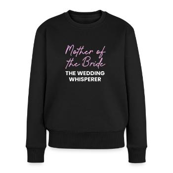 Brides Mom Mother Of The Bride Brautmutter Shirt - Frauen Premium Bio Pullover - Schwarz - Vorne - Julia (174cm)