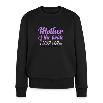 Brides Mom Mother Of The Bride Brautmutter Shirt - Frauen Premium Bio Pullover - Schwarz - Vorne - Julia (174cm)
