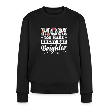 Mama, Du Machst Jeden Tag Heller - Frauen Premium Bio Pullover - Schwarz - Vorne - Julia (174cm)