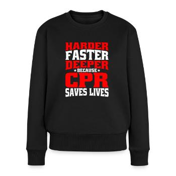 Harder, Faster, Deeper Because Cpr Saves Lives 7 - Women's Premium Organic Jumper - black - Front - Julia (174cm)