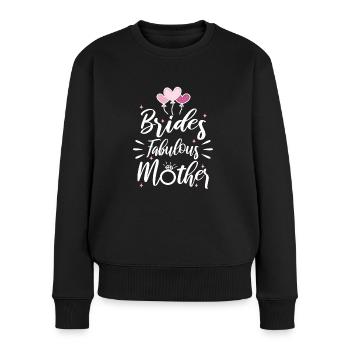 Brides fabulous mother - Frauen Premium Bio Pullover - Schwarz - Vorne - Julia (174cm)