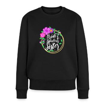 Brides fabulous sister - Frauen Premium Bio Pullover - Schwarz - Vorne - Julia (174cm)