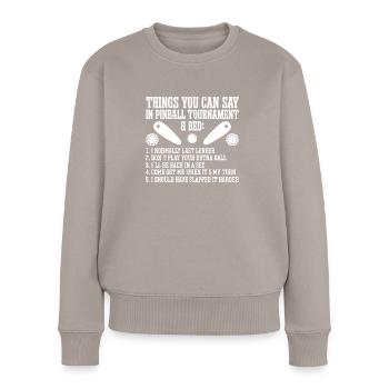 Vous pouvez dire dans les tournois de flipper et le lit - Pull Premium bio Femme - taupe - Devant - Julia (174cm)