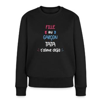 Fille ou garçon tata t'aime déjà - Pull Premium bio Femme - noir - Devant - Julia (174cm)