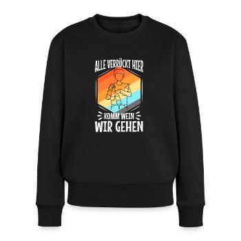 Alle verrückt hier komm Wein wir gehen - Frauen Premium Bio Pullover - Schwarz - Vorne - Julia (174cm)