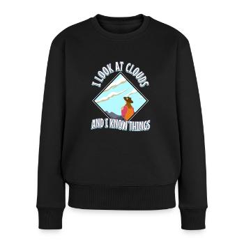 I Look At Clouds And I Know Things - Frauen Premium Bio Pullover - Schwarz - Vorne - Julia (174cm)