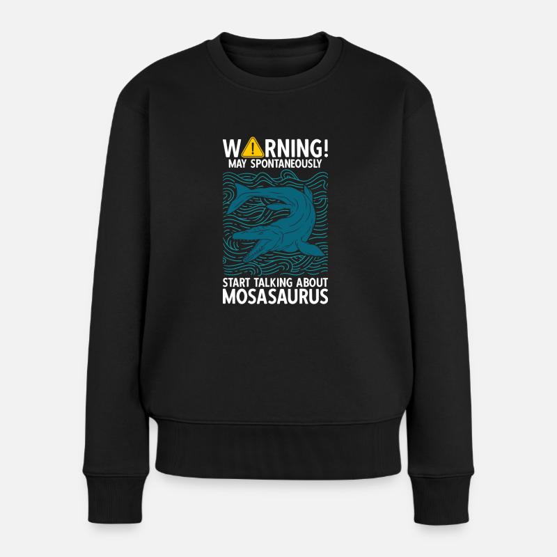 May Spontaneously Start Talking About Mosasaurus - Frauen Premium Bio Pullover - Schwarz