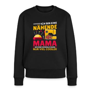 Ich bin eine nähende Mama wie eine normale Mama... - Frauen Premium Bio Pullover - Schwarz - Vorne - Julia (174cm)