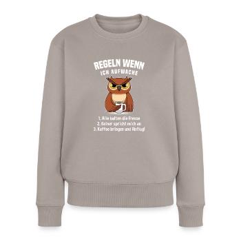 Eule Morgenmuffel Kaffee Regeln Wenn Ich Aufwache - Frauen Premium Bio Pullover - Taupe - Vorne - Julia (174cm)