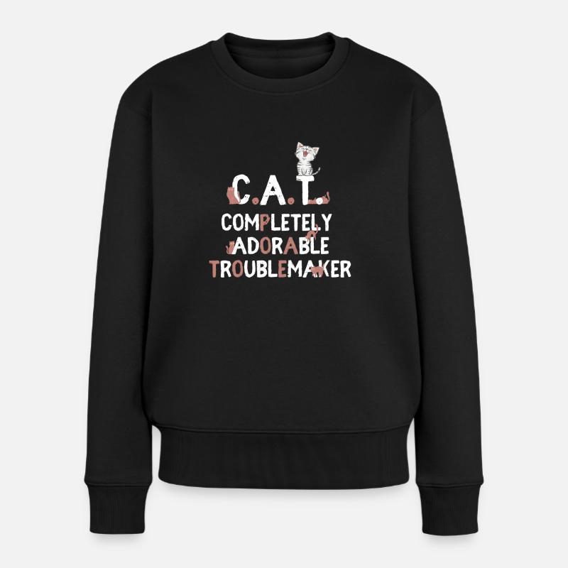 C A T Cat Completely Adorable Troublemaker - Frauen Premium Bio Pullover - Schwarz