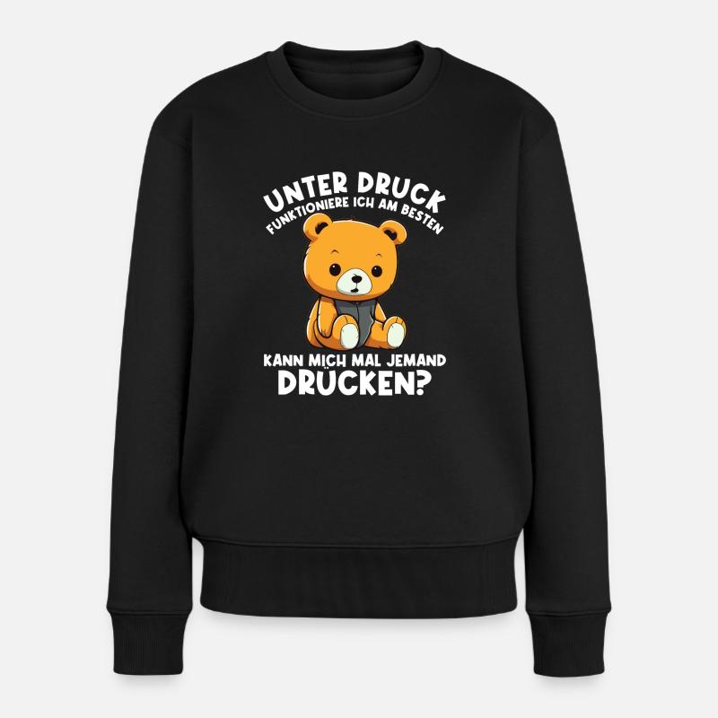 Unter Druck arbeite ich am besten Trauriger Teddy - Frauen Premium Bio Pullover - Schwarz