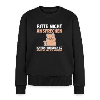 Hund Bitte Nicht Ansprechen - Frauen Premium Bio Pullover - Schwarz - Vorne - Julia (174cm)