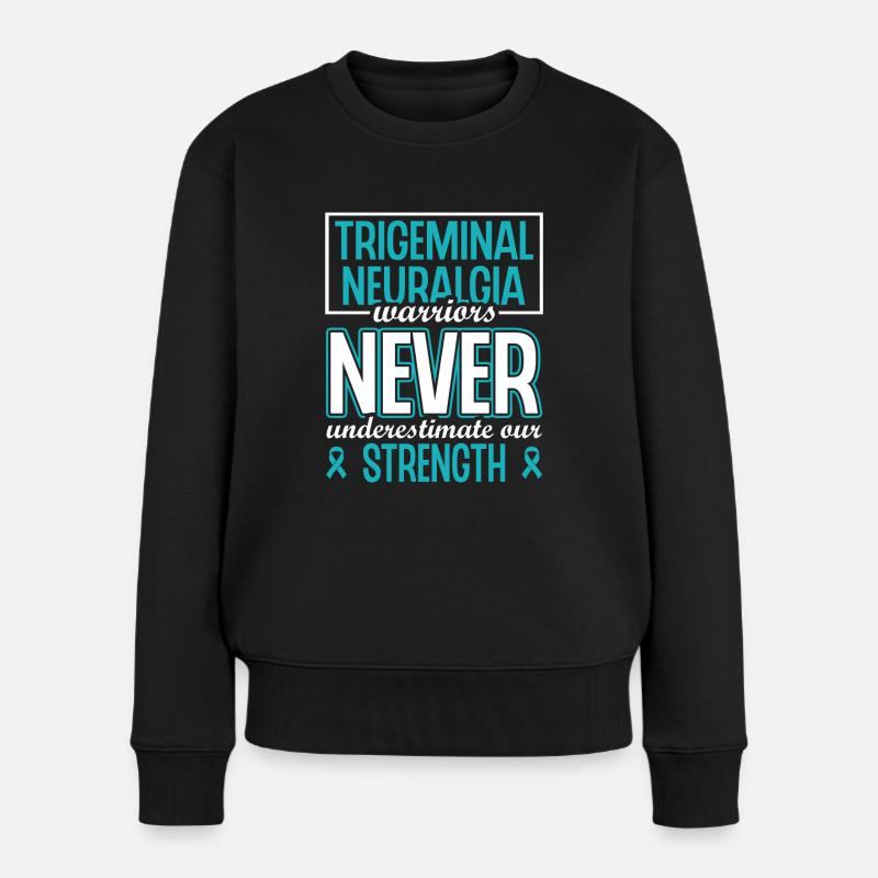 Stolze Trigeminusneuralgie-krieger Unterschätzen - Frauen Premium Bio Pullover - Schwarz