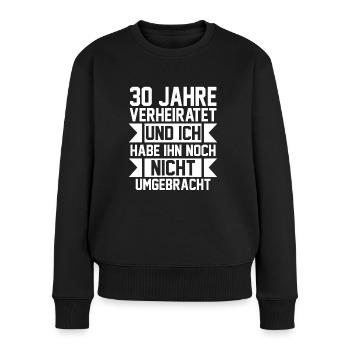 Ehe Perlenhochzeit 30 Jahre Verheiratet Hochzeitst - Frauen Premium Bio Pullover - Schwarz - Vorne - Julia (174cm)