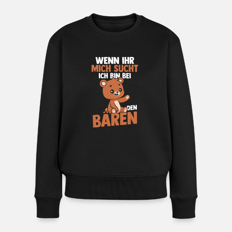 Wenn Ihr Mich Sucht Bin Ich Bei Den Bären - Frauen Premium Bio Pullover - Schwarz