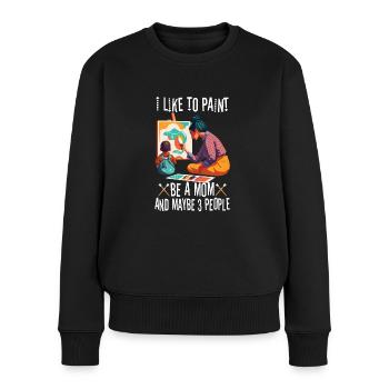 I like to paint be a Mom and maybe 3 people - Frauen Premium Bio Pullover - Schwarz - Vorne - Julia (174cm)