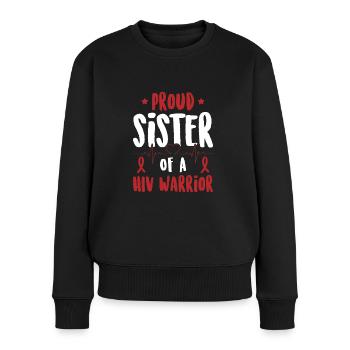 Stolze Schwester Eines Hiv-kriegers. - Frauen Premium Bio Pullover - Schwarz - Vorne - Julia (174cm)