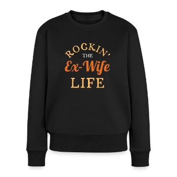 Rockin' the Ex-Frau Leben - Frauen Premium Bio Pullover - Schwarz - Vorne - Julia (174cm)