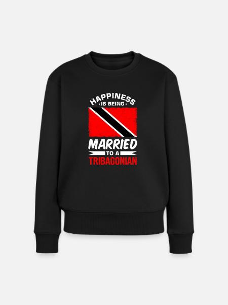Glück Bedeutet, Mit Einem Tribagonier Verheiratet - Frauen Premium Bio Pullover - Schwarz
