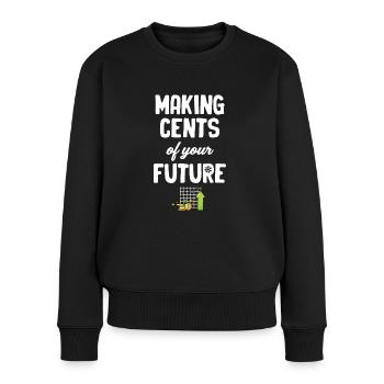 Verdienen Sie Cents Aus Ihrem Zukünftigen - Frauen Premium Bio Pullover - Schwarz - Vorne - Julia (174cm)