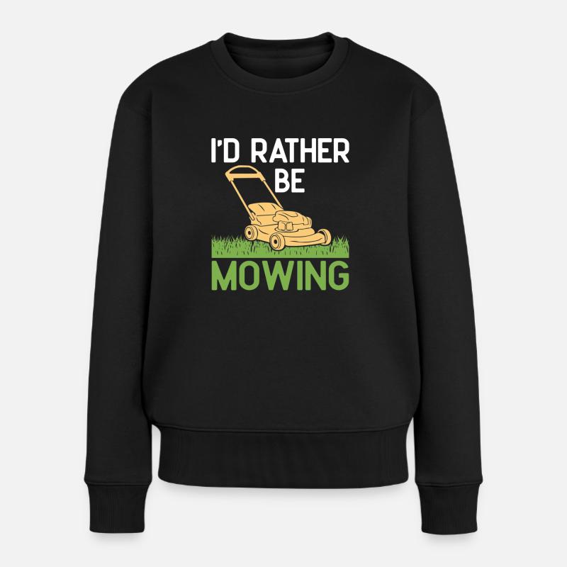 I'd rather be Mowing Funny Lawn Mower Grass Garden - Frauen Premium Bio Pullover - Schwarz