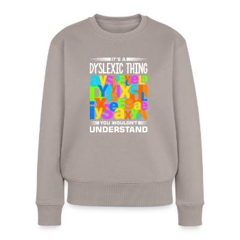 Dyslexie Legasthenie Legastheniker - Frauen Premium Bio Pullover - Taupe - Vorne - Julia (174cm)