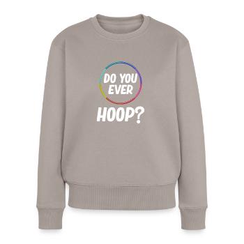 Reifen Sie Überhaupt? Funny Hooping Jugglers - Frauen Premium Bio Pullover - Taupe - Vorne - Julia (174cm)