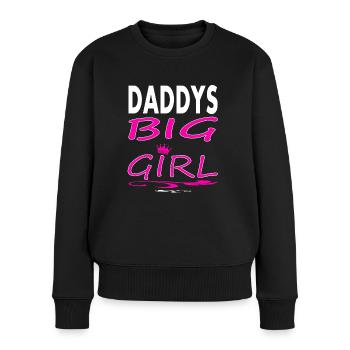 Big girl daddys big girl cool saying gift - Women's Premium Organic Jumper - black - Front - Julia (174cm)