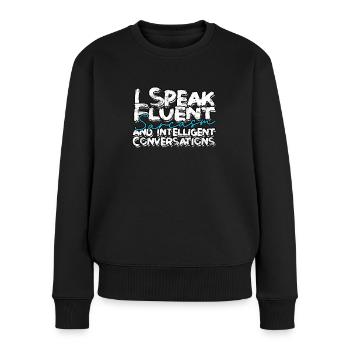 INTJ I Speak Fluent Sarcasm - Frauen Premium Bio Pullover - Schwarz - Vorne - Julia (174cm)