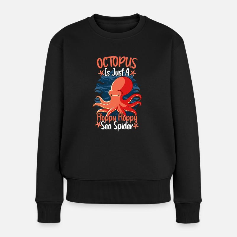 Octopus Is Just A Floppy Floppy Sea Spider Octopus - Frauen Premium Bio Pullover - Schwarz